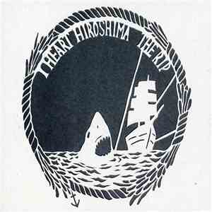 I Heart Hiroshima - The Rip download free