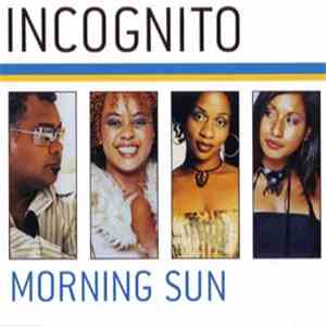 Incognito - Morning Sun download free