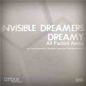 Invisible Dreamers, Dreamy  - All Faded Away download free