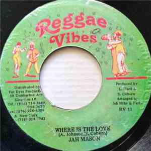Jah Mason - Where Is The Love download free