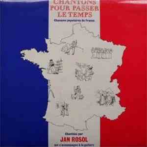 Jan Rosol - Chantons Pour Passer Le Temps download free