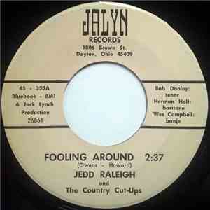 Jedd Raleigh And The Country Cut-Ups - Fooling Around / Dooley's Breakdown download free