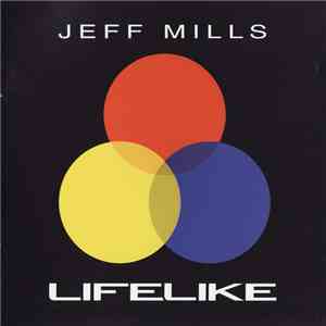 Jeff Mills - Lifelike download free