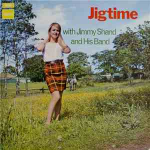 Jimmy Shand And His Band - Jigtime With Jimmy Shand download free