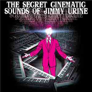 Jimmy Urine - The Secret Cinematic Sounds Of Jimmy Urine download free