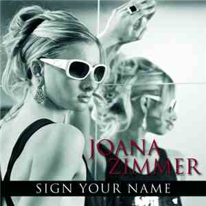 Joana Zimmer - Sign Your Name download free
