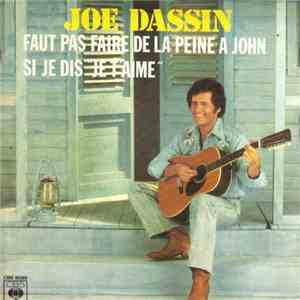 Joe Dassin - Faut Pas Faire De La Peine A John / Si Je Dis "Je T'aime" download free