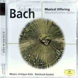 Johann Sebastian Bach, Musica Antiqua Köln, Reinhard Goebel - Musical Offering • Musikalisches Opfer download free
