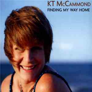 KT McCammond - Finding My Way Home download free