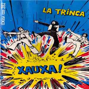 La Trinca - Xauxa! download free