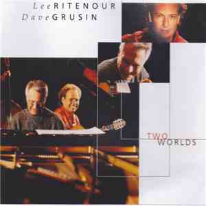Lee Ritenour / Dave Grusin - Two Worlds download free