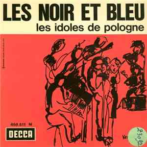 Les Noir Et Bleu - Les Idoles De Pologne download free