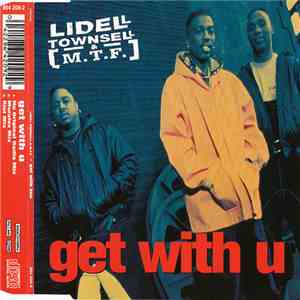 Lidell Townsell & M.T.F. - Get With U download free