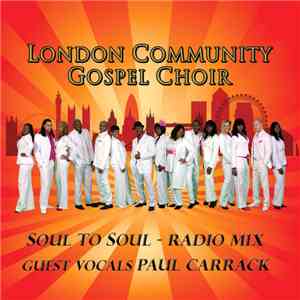 London Community Gospel Choir Guest Vocals Paul Carrack - Soul To Soul download free
