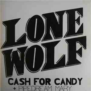 Lone Wolf  - Cash For Candy download free