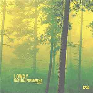 Lowxy - Natural Phenomena download free