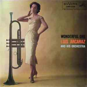 Luis Arcaraz And His Orchestra - Wonderful One download free