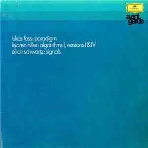 Lukas Foss / Lejaren Hiller / Elliott Schwartz - Paradigm / Algorithms I, Versions I & IV / Signals download free