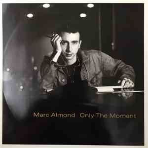 Marc Almond - Only The Moment download free