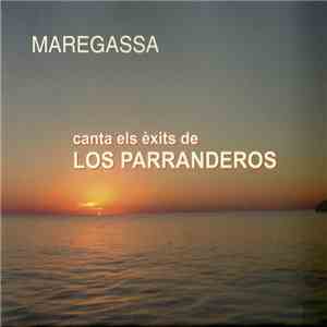 Maregassa - Canta Els Èxits De Los Parranderos download free