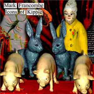 Mark Francombe - Icons Of Kipple download free
