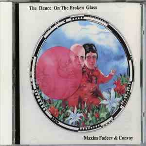 Maxim Fadeev & Convoy - The Dance On The Broken Glass download free