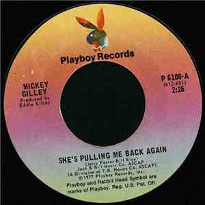 Mickey Gilley - She's Pulling Me Back Again / Sweet Mama Goodtimes download free