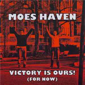 Moes Haven - Victory Is Ours! (For Now) download free