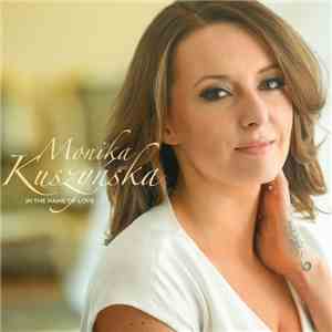Monika Kuszyńska - In The Name Of Love download free