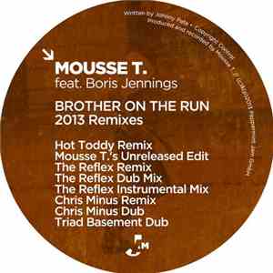 Mousse T. - Brother On The Run (2013 Remixes) download free