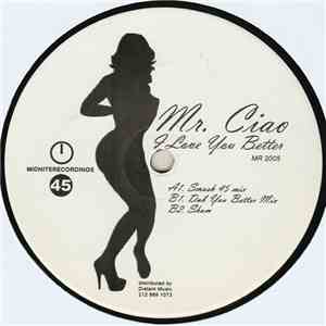 Mr. Ciao - I Love You Better download free
