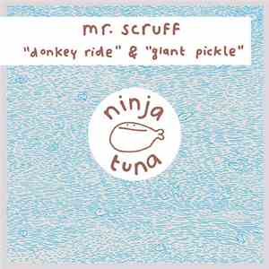 Mr. Scruff - Donkey Ride & Giant Pickle download free