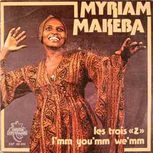 Myriam Makeba - Les Trois «Z» / I’mm You’mm We’mm download free