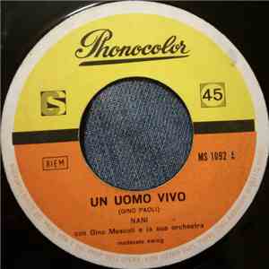 Nani  / Gino Mescoli E La Sua Orchestra - Un Uomo Vivo download free