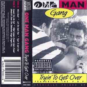 One Man Gang - Tryin' To Get Over download free