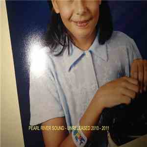 Pearl River Sound - Unreleased 2010 - 2011 download free
