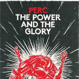 Perc - The Power And The Glory download free
