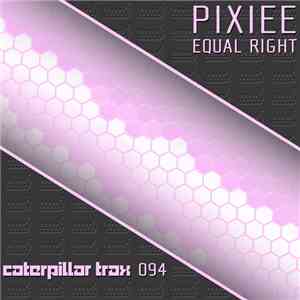 Pixiee - Equal Right download free