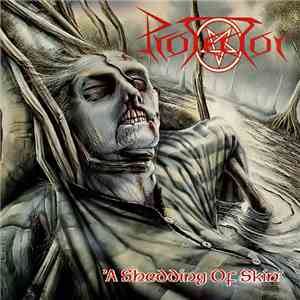 Protector  - A Shedding Of Skin download free
