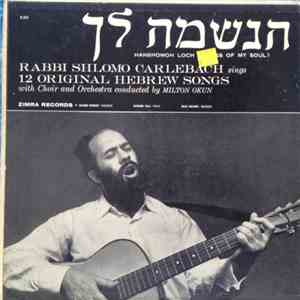 Rabbi Shlomo Carlebach - Hanshomoh Loch (Songs Of My Soul) download free