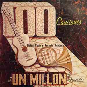 Rafael Colón y Francis Santana - 100 Canciones y Un Millon de Recuerdos 1er. Volumen download free