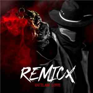 Remicx - Outlaw Love download free