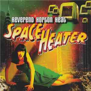 Reverend Horton Heat - Space Heater download free
