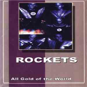 Rockets - All Gold Of The World download free