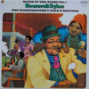 Roosevelt Sykes - The Honeydripper's Duke's Mixture download free