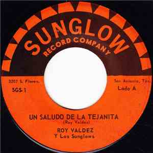 Roy Valdez Y Sunglows - Un Saludo De La Tejanita / Mi Rosita download free