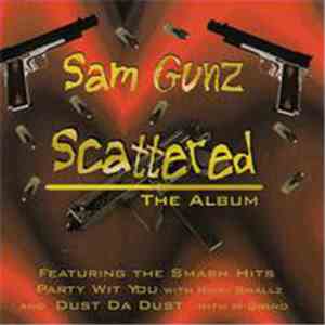 Sam Gunz - Scattered The Album download free