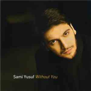Sami Yusuf - Without You download free