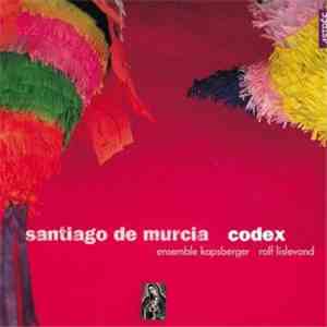 Santiago De Murcia - Ensemble Kapsberger, Rolf Lislevand - Codex download free