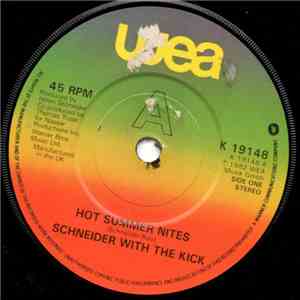 Schneider With The Kick  - Hot Summer Nites download free
